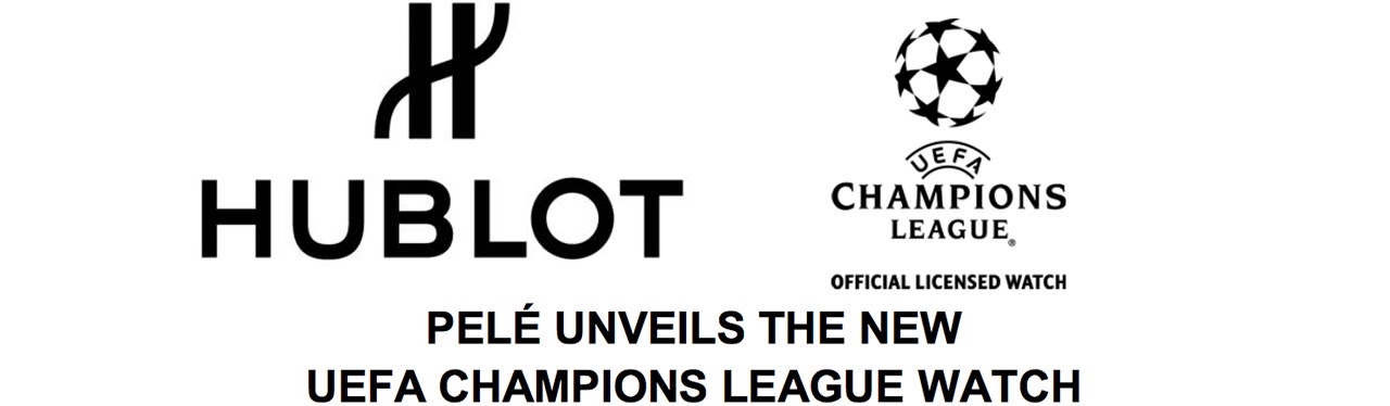 Hublot - Hublot & Pelé Unveil the New UEFA Champions League Watch