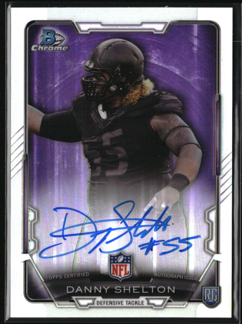 2015 Bowman #RCRA-DS Danny Shelton Rookie Chrome Refractor Autographs