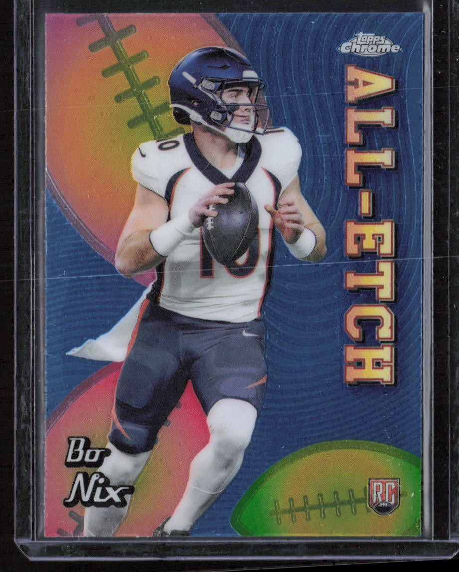 2024 Topps Chrome Bo Nix Chrome All-Etch