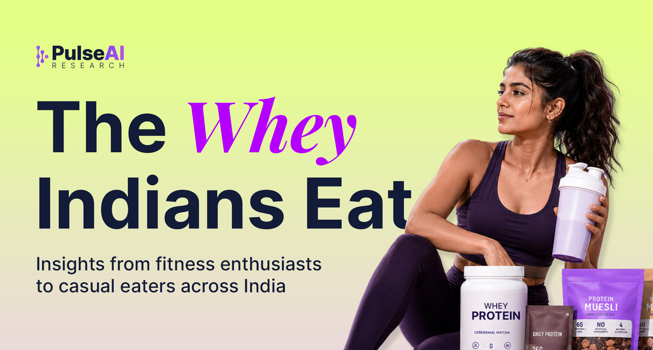 The Whey Indians Eat: How Indians Really Consume Protein