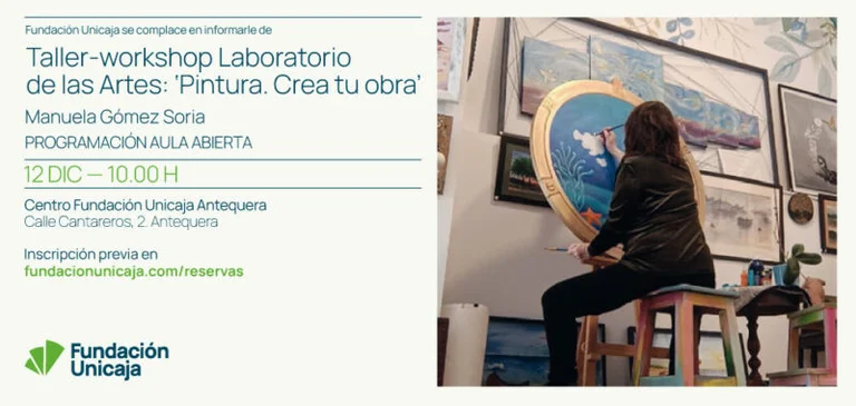 Laboratorio de las Artes: «Pintura. Crea tu obra» - Manuela Gómez Soria