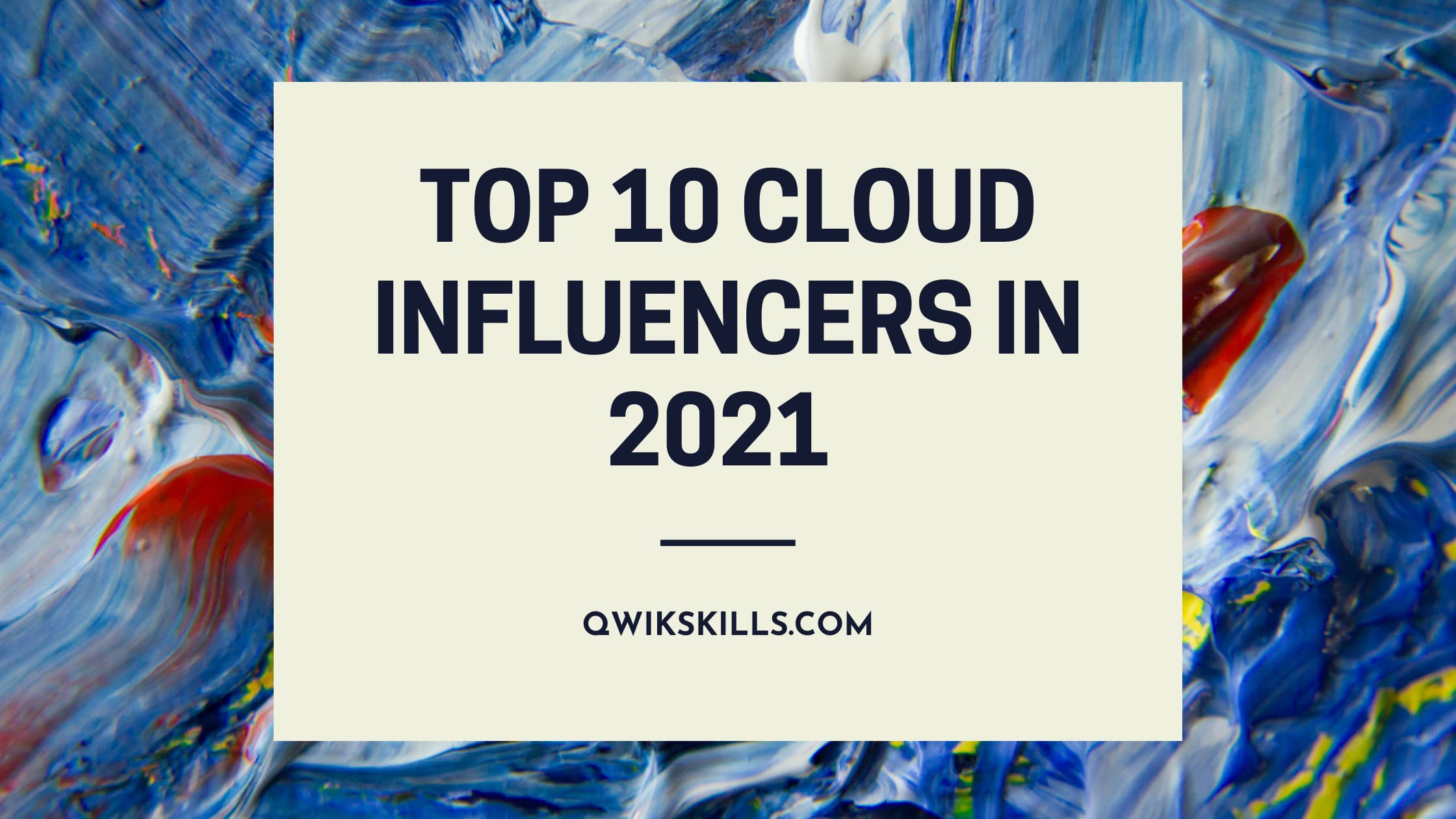 Top 10 Cloud Influencers in 2021
