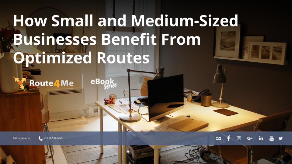 How Small And Medium-Sized Businesses Benefit From Optimized Routes