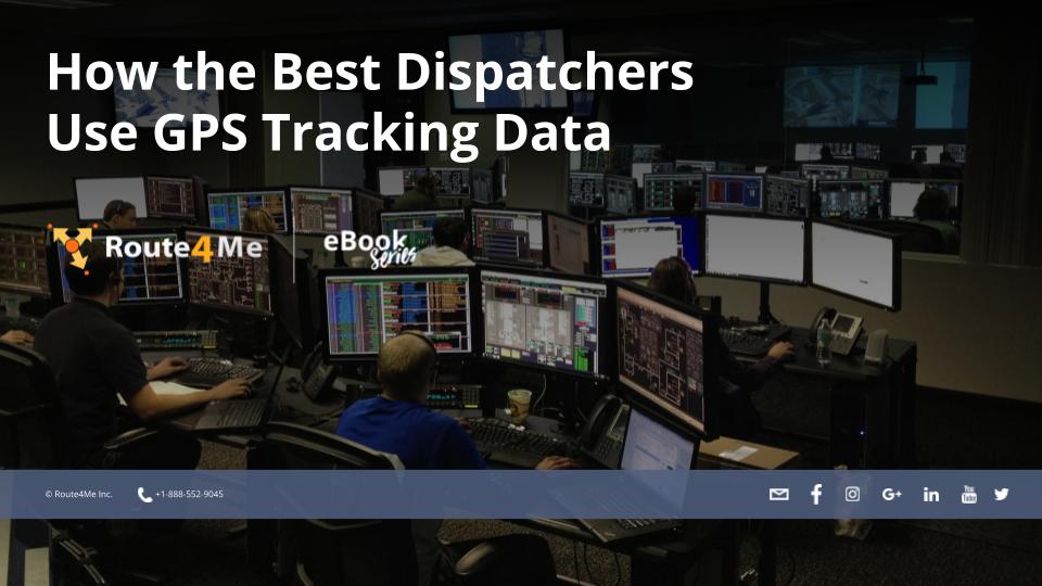 How the Best Dispatchers Use GPS Tracking Data