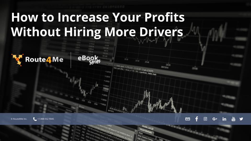 How to Increase Your Profits Without Hiring More Drivers