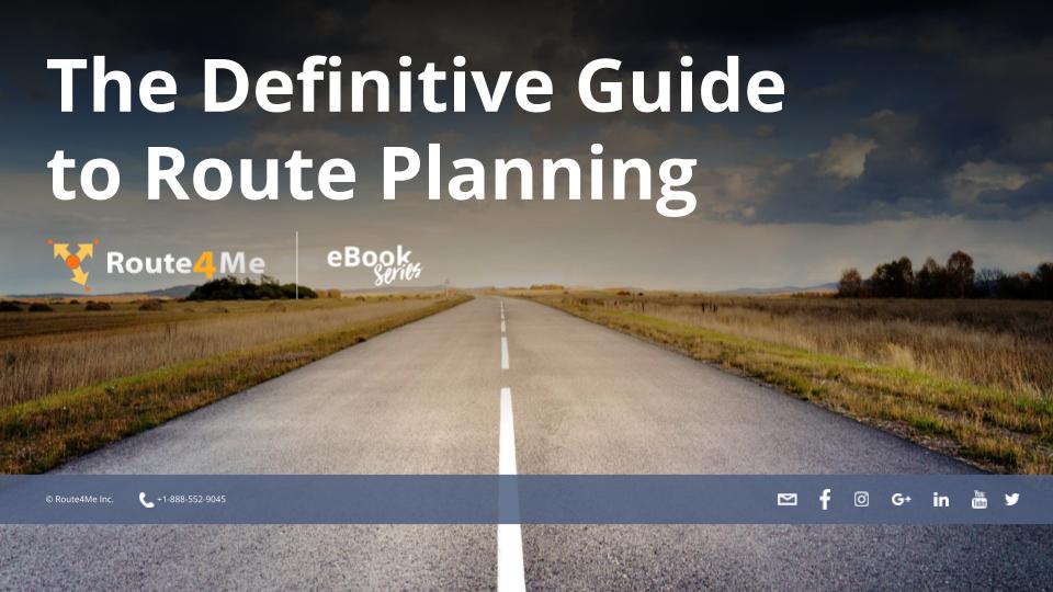 The Definitive Guide to Route Planning
