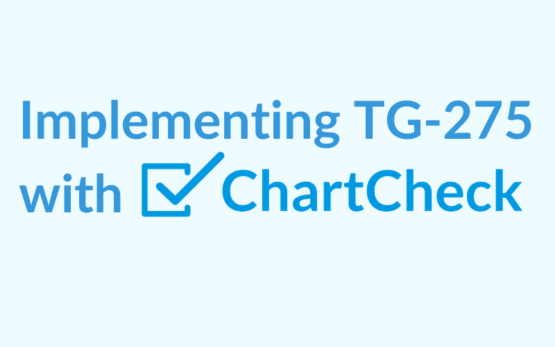 Implementing TG-275 with ChartCheck