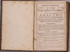 Geography Anatomized: or, A Compleat Geographical Grammer. Being a Short and Exact Analysis of the whole Body of Modern Geography... To which is subjoin'd the present State of the European Plantations in the East and West Indies, with a Reasonable Proposal for the Propagation of the Blessed Gospel in all Pagan Countries.