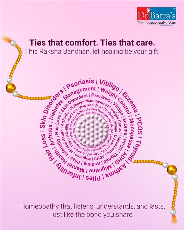 Some bonds do more than protect — they comfort, heal, and last a lifetime. 💛

This Raksha Bandhan, show your love with care that truly makes a difference.

✨ Get 30% OFF on all treatments — valid only on 9th August 2025

Because nothing says love like a gift that heals.

📍Visit your nearest Dr Batra’s® clinic
📞 Call: 91671 91671
🌐 www.drbatras.com
.
.
#DrBatras #DrBatrasHealthcare #HealingHandInHand #RakshaBandhan #Topical #Wishing #Celebrating #RakshaBandhanWithCare #HealingThatLasts #HomeopathyHealing #SiblingBond #NaturalCare #RakshaBandhan2025 #GentleHealing