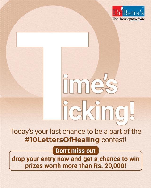 It’s the final call to share your love for homeopathy in the #10LettersOfHealing contest!
 
💙 Drop your entry today and stand a chance to win exciting prizes worth over ₹20,000!
Because your story of healing deserves to be heard.
 
🏆 Top 3 winners will receive:
- 6 months of personalised Homeopathy treatment
- 2 sessions of soothing Homeofacial
- Dr Batra’s®️ products worth ₹1000!
 
🗓️ Winners will be announced on 15th April!
 
🚨 BONUS: FREE Homeopathy Consultation this month at ALL Dr Batra’s®️ clinics!
 
⏳ Hurry – Limited time only! Book your FREE consultation today!
.
.
#ILoveHomeopathyBecause #10LettersOfHealing #DrBatrasHealing #DrBatras #DrBatrasHealthcare #TheHomeopathyWay #HolisticHealing #HealingForAll #AbJeetoJaddSe