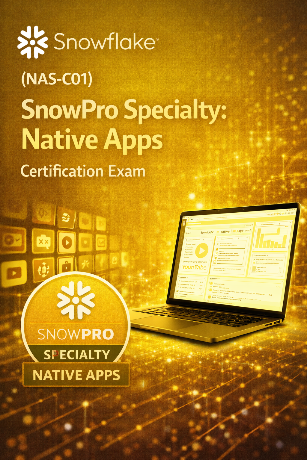 Snowflake SnowPro Specialty Native Apps Certification Exam NAS C01
