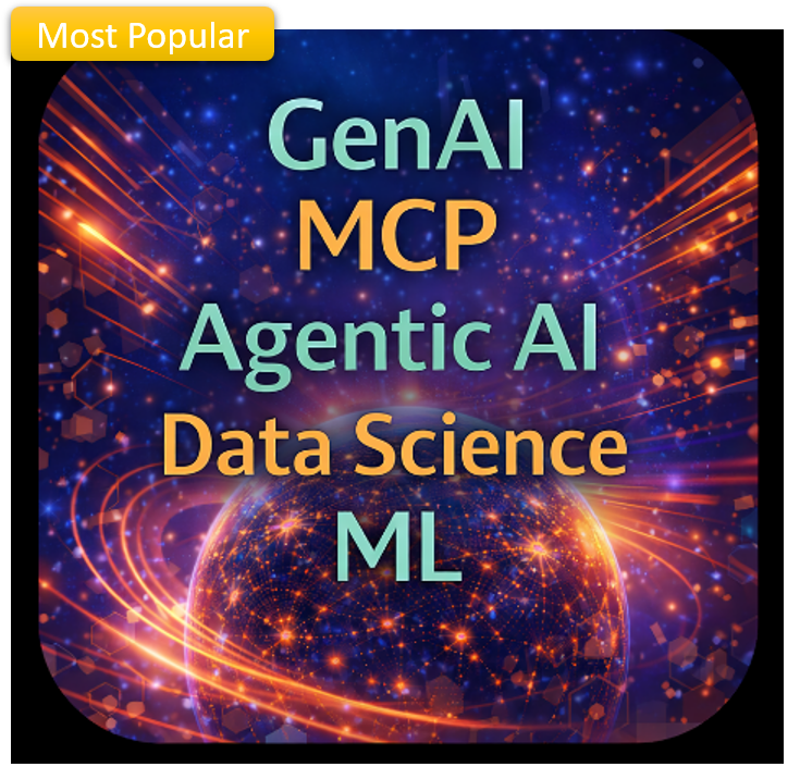 GenAI, MCP, Agentic AI, Data Science, ML [Most Popular]