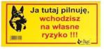 Dingo Tabliczka ostrzegawcza ''Ja tutaj pilnuję, wchodzisz na własne ryzyko!!!''