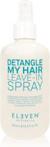 Eleven Australia Detangle My Hair , kuracja w sprayu ułatwiająca rozczesywanie 250ml