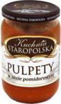 Kuchnia Staropolska Pulpety w sosie pomidorowym 700 g