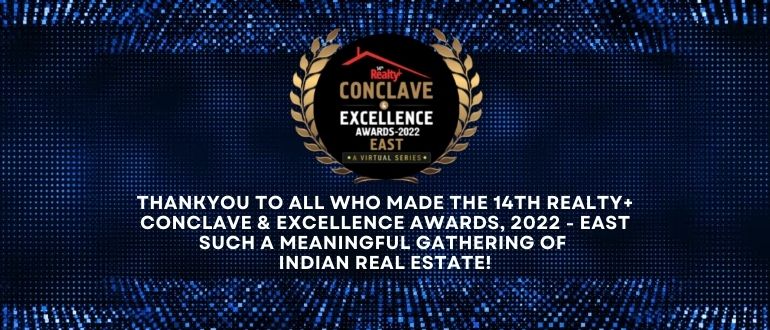 14th Realty+ Conclave & Excellence Awards 2022 - EAST Concludes on a High Note