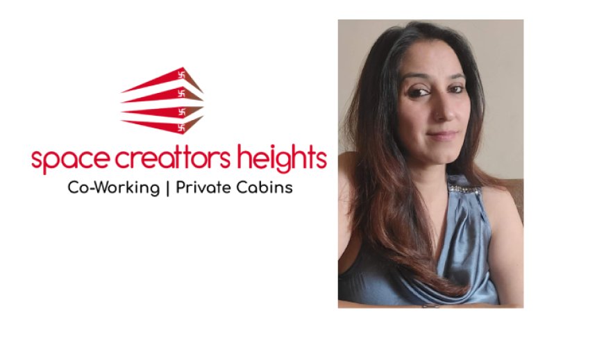 Co-Working Provider Space Creattors Heights Appoints Henna Misri As CEO