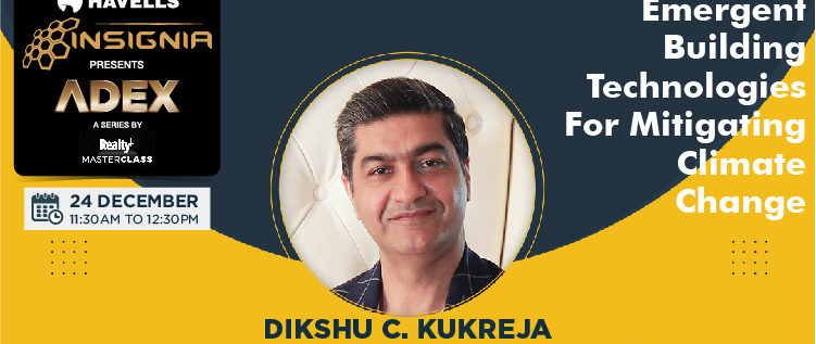 WatchToday: Dikshu Kukreja, Principal Architect, CPKA at Havells Insignia ADEX Series