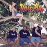Three Plus
