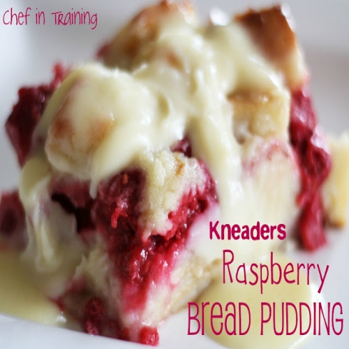 KNEADERS RASPBERRY BREAD PUDDING