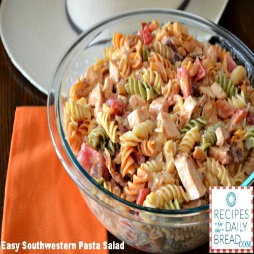 Easy Pasta Salad Southwestern Chicken