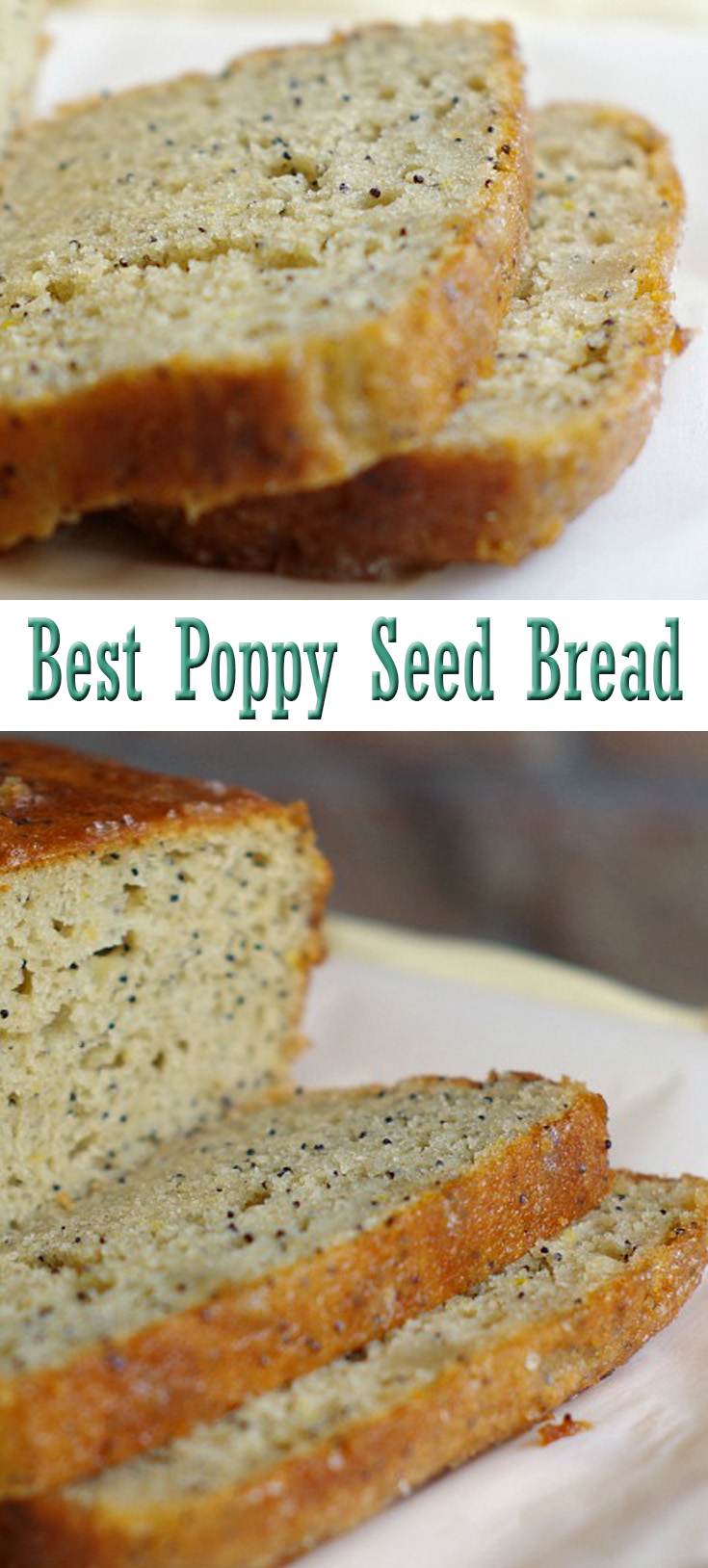 Best Poppy Seed Bread