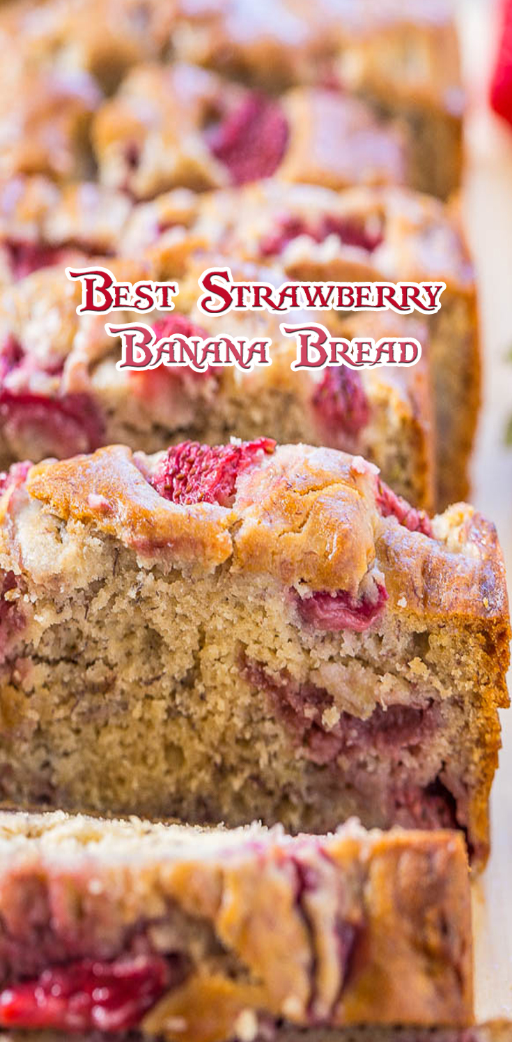 Best Strawberry Banana Bread