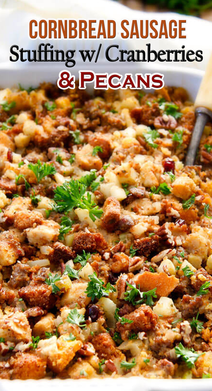 Cornbread Sausage Stuffing with Cranberries and Pecans