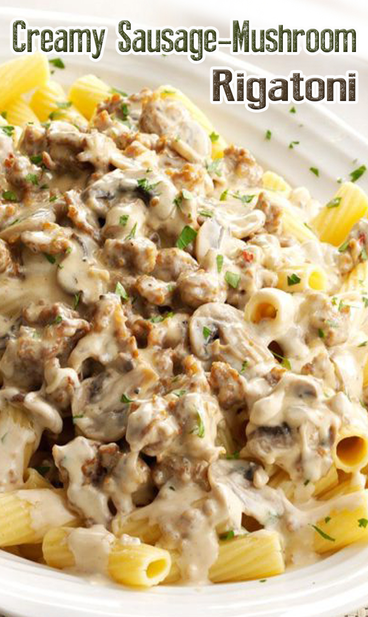 Creamy Sausage-Mushroom Rigatoni