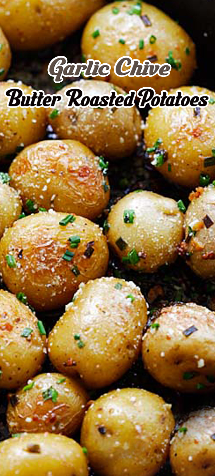 Garlic Chive Butter Roasted Potatoes 