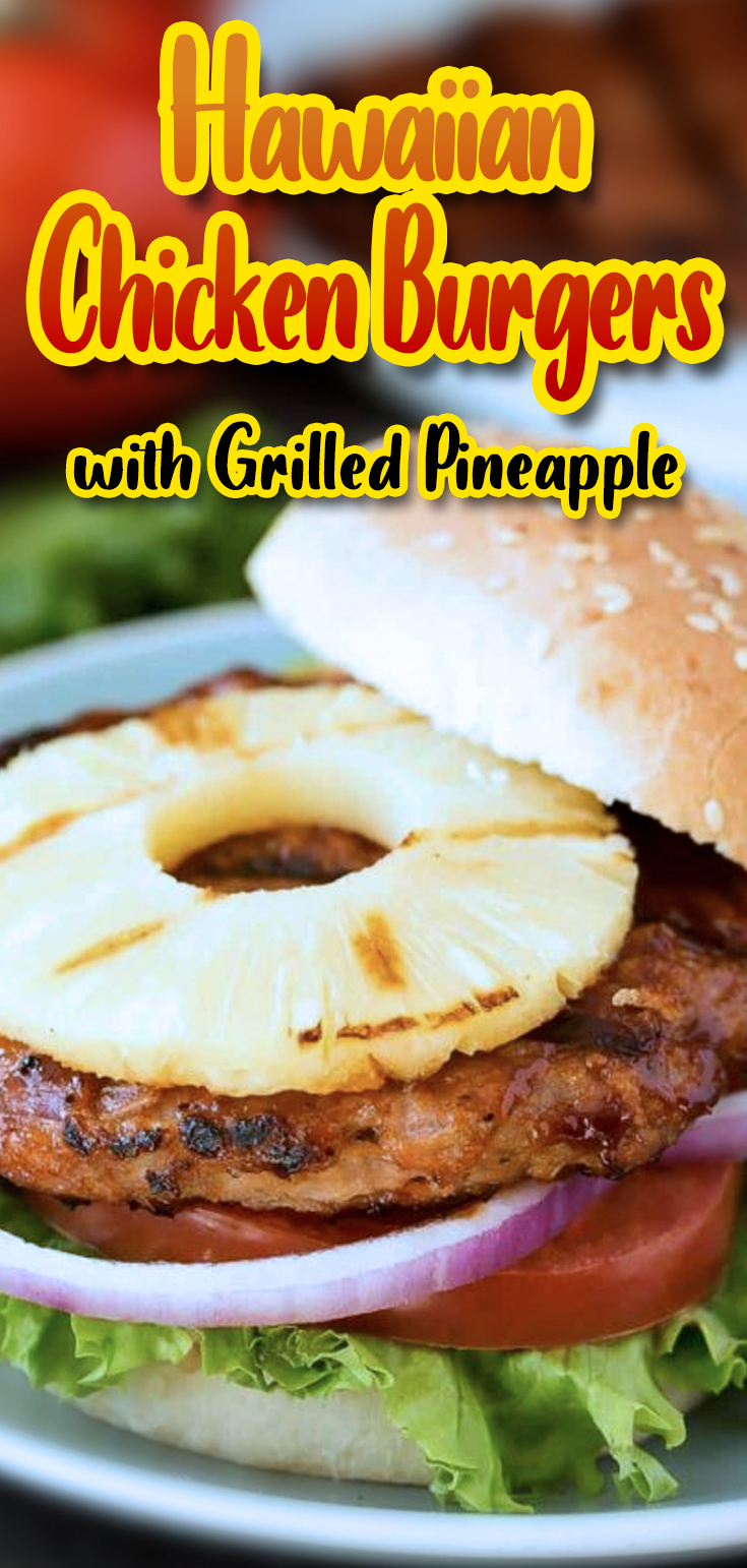 Hawaiian Chicken Burgers W Grilled Pineapple