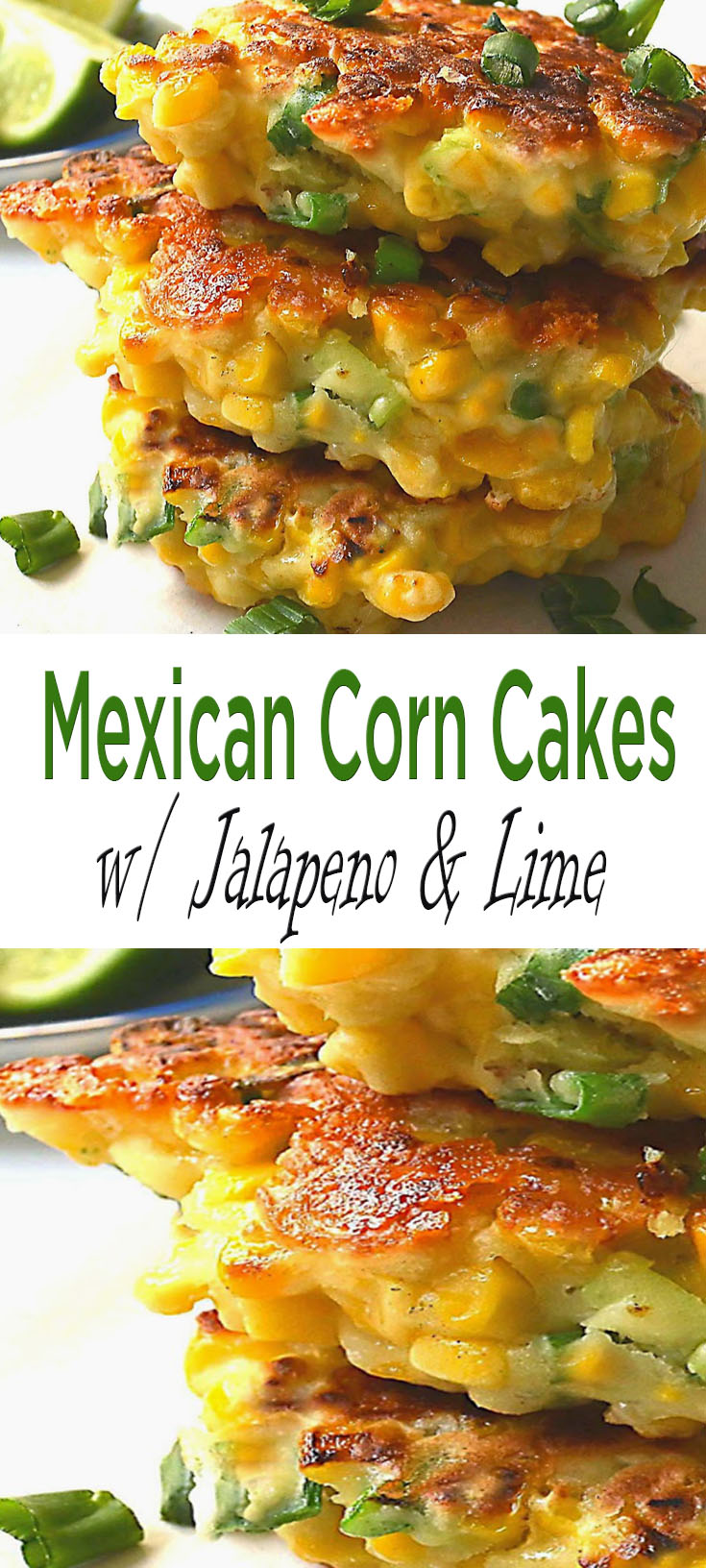 Mexican Corn Cakes with Jalapeno & Lime