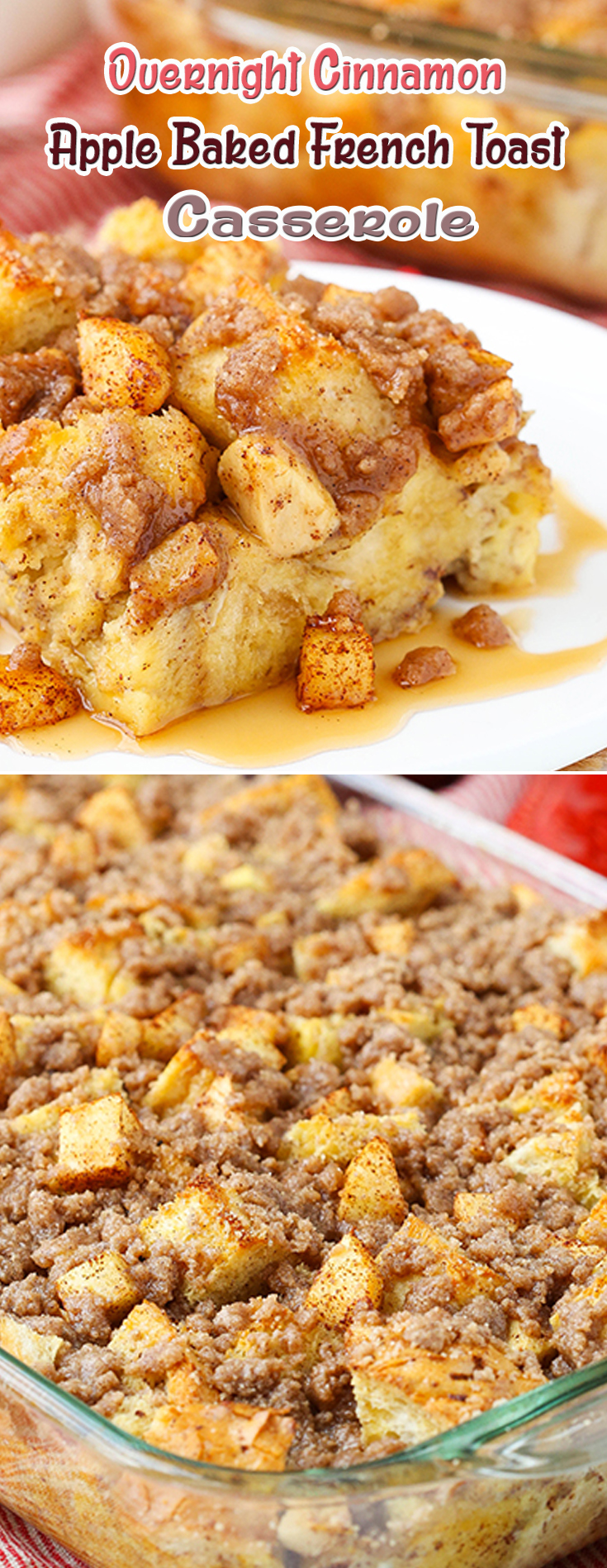 Overnight Cinnamon Apple Baked French Toast Casserole