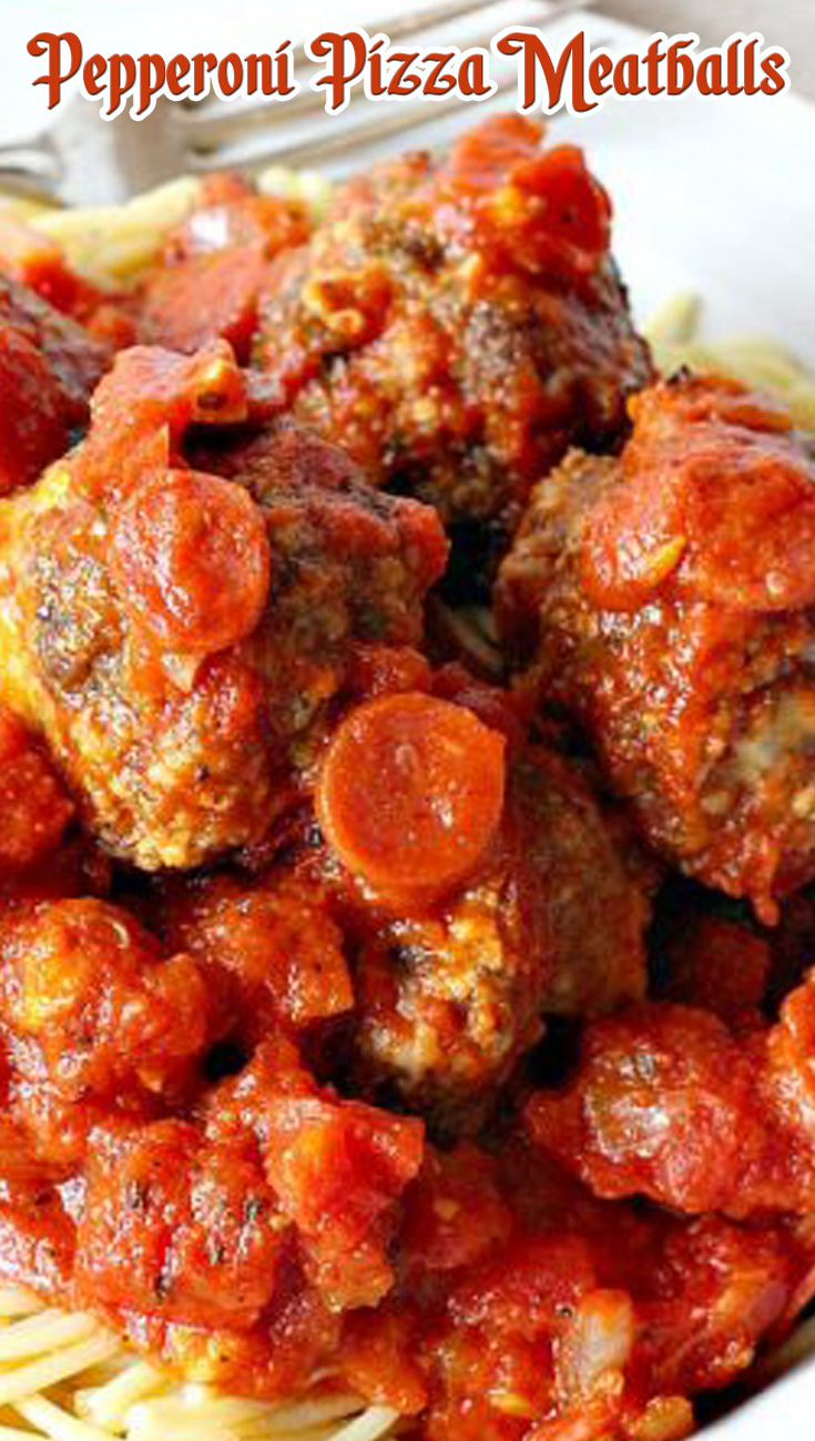 Pepperoni Pizza Meatballs