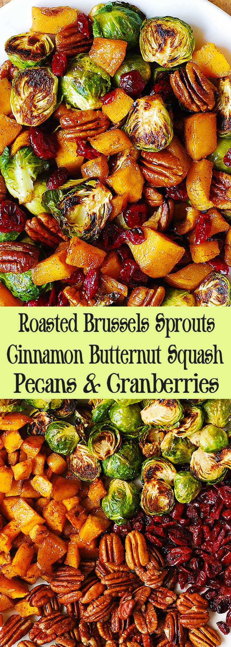 Roasted Brussels Sprouts Cinnamon Butternut Squash Pecans and Cranberries
