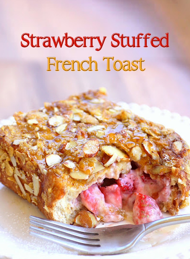 Strawberry Stuffed French Toast