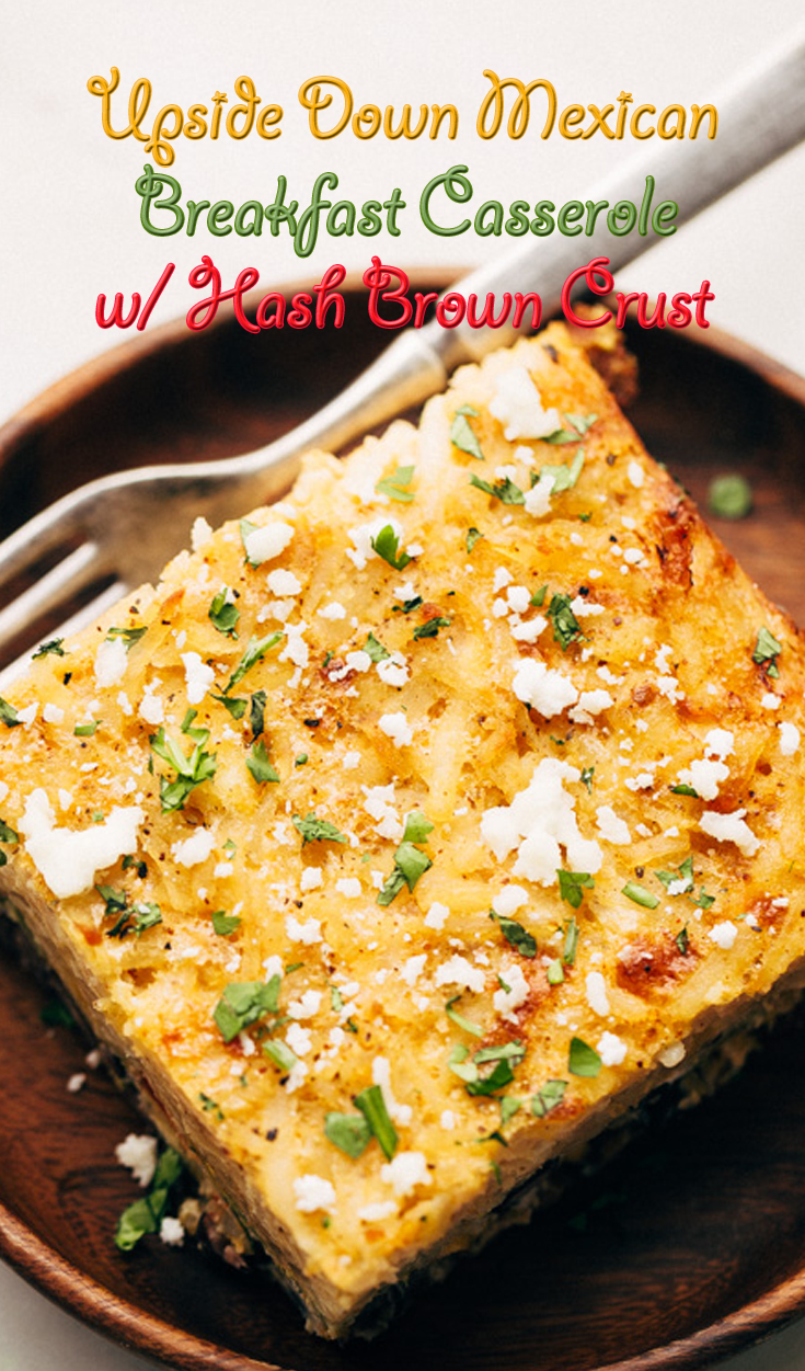 Upside Down Mexican Breakfast Casserole with Hash Brown Crust