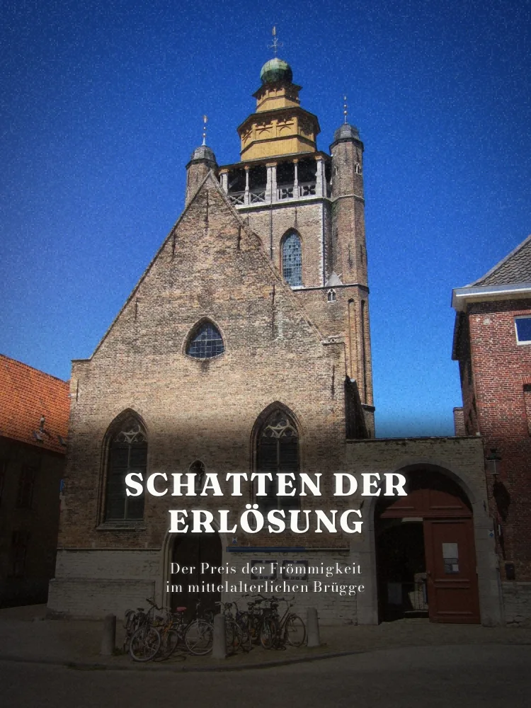 Tourposter: Schatten der Erlösung: Der Preis der Frömmigkeit im mittelalterlichen Brügge