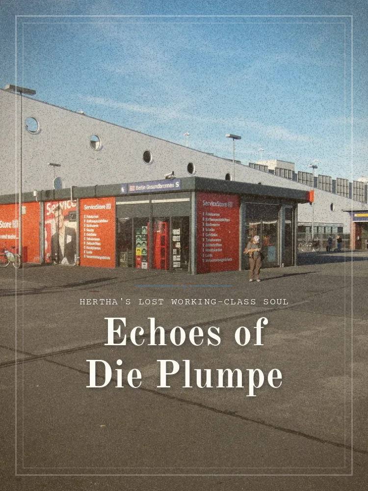 Tour poster: Echoes of Die Plumpe: Hertha's Lost Working-Class Soul