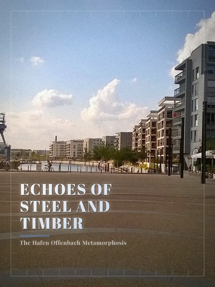 Tour poster: Echoes of Steel and Timber: The Hafen Offenbach Metamorphosis