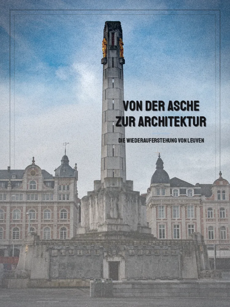 Tourposter: Von der Asche zur Architektur: Die Wiederauferstehung von Leuven