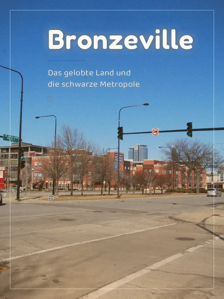 Tourposter: Bronzeville: Das gelobte Land und die schwarze Metropole