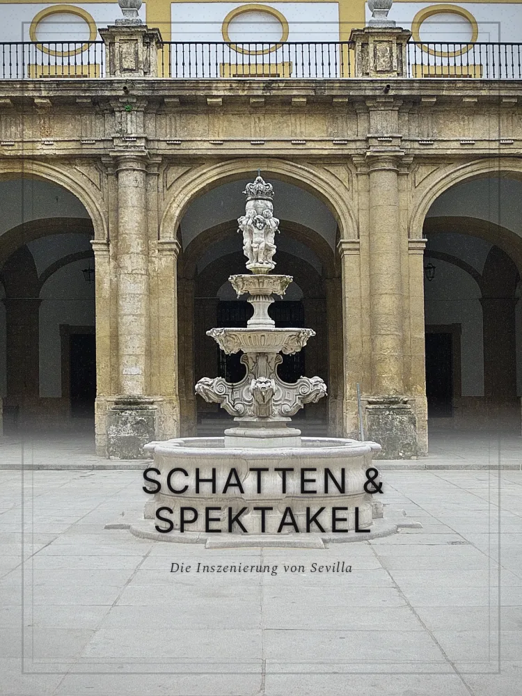 Tourposter: Schatten & Spektakel: Die Inszenierung von Sevilla