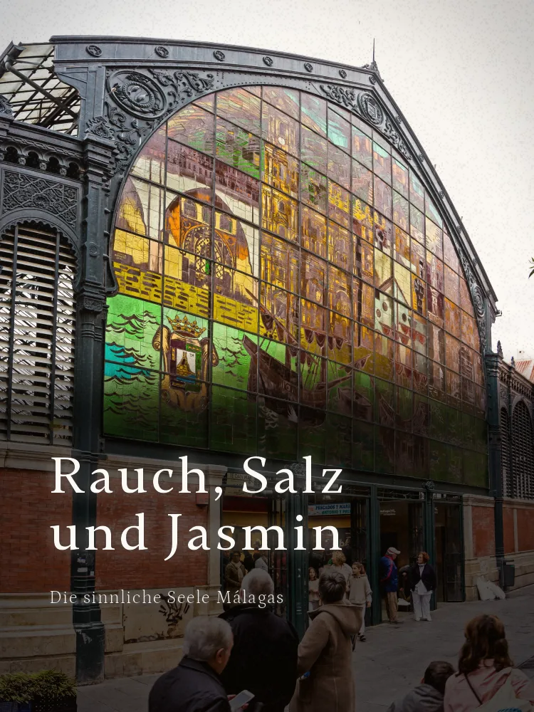 Tourposter: Rauch, Salz und Jasmin: Die sinnliche Seele Málagas