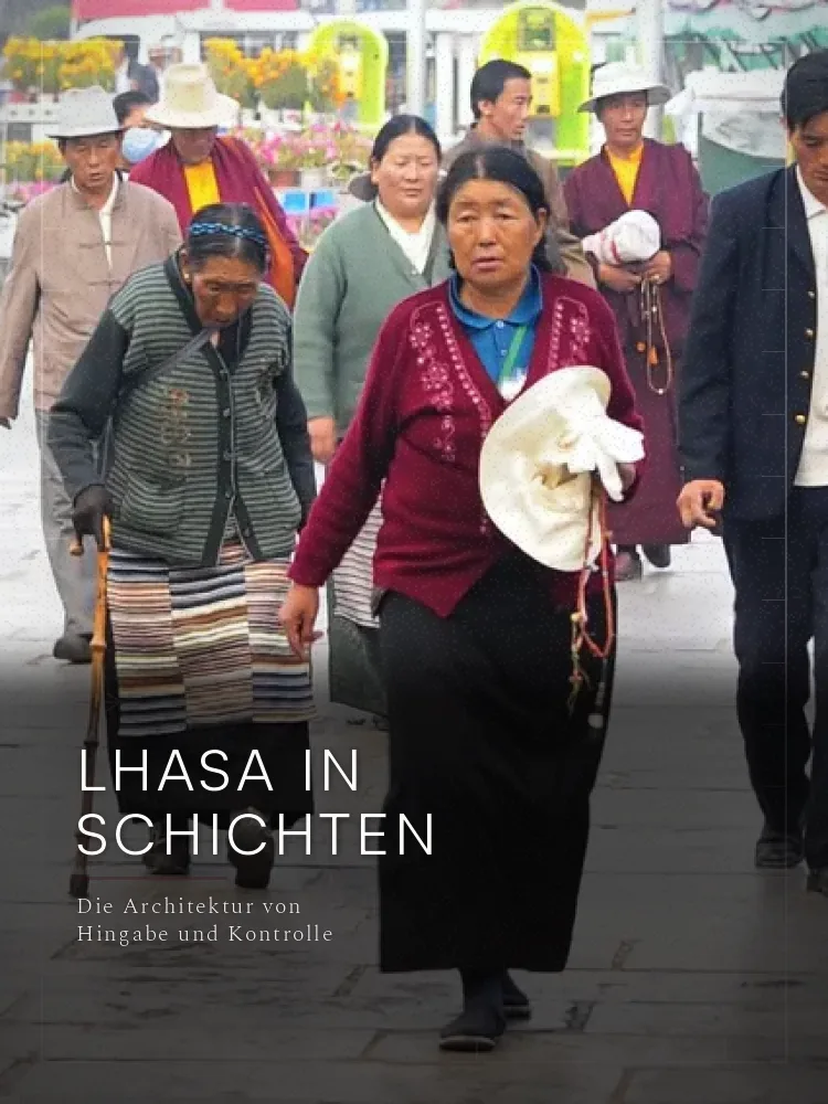 Tourposter: Lhasa in Schichten: Die Architektur von Hingabe und Kontrolle