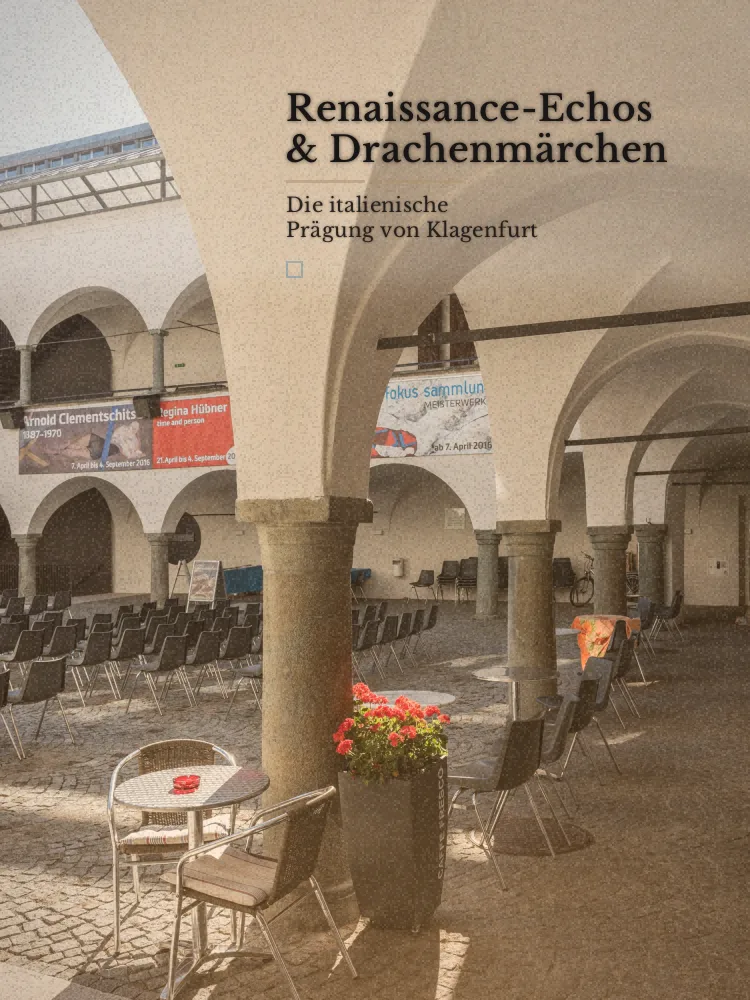 Tourposter: Renaissance-Echos & Drachenmärchen: Die italienische Prägung von Klagenfurt