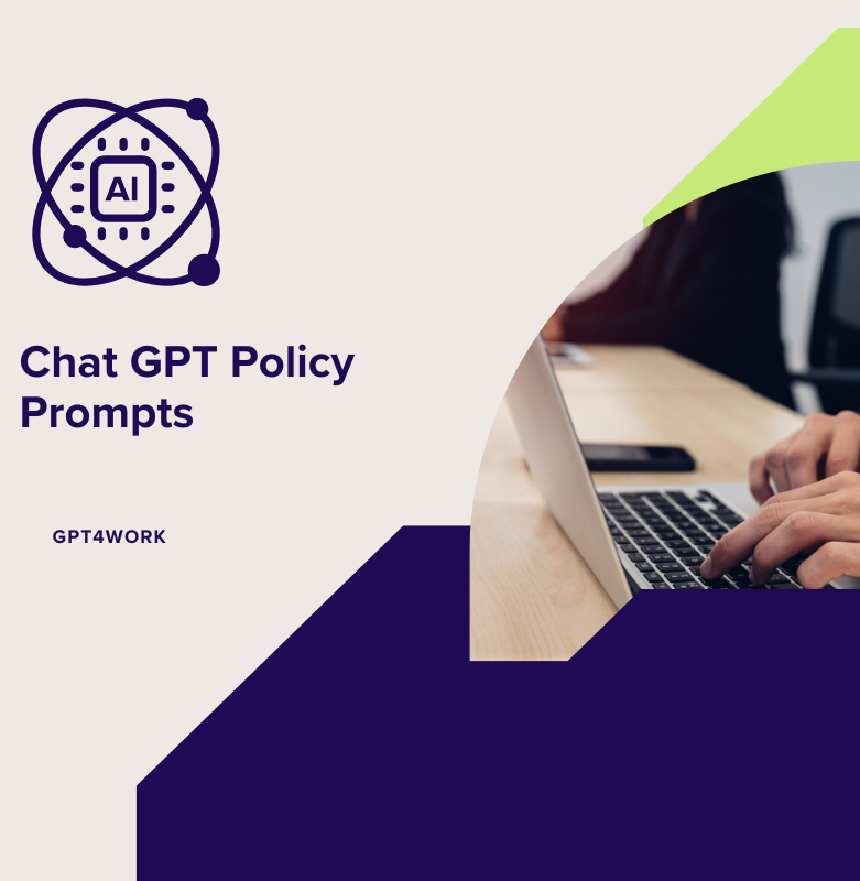 CHAT GPT POLICY PROMPTS