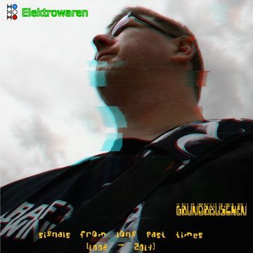 Grundrauschen - Signals from Long Past Times (1998-2014)