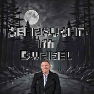 Sehnsucht im Dunkel
