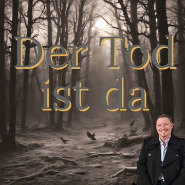 Der Tod ist da